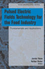 Pulsed Electric Fields Technology for the Food Industry: Fundamentals and Applications / Edition 1