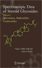 Spectroscopic Data of Steroid Glycosides: Spirostanes, Bufanolides, Cardenolides: Volume 3