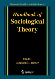 Handbook of Sociological Theory / Edition 1