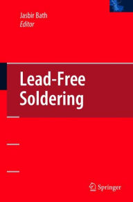 Title: Lead-Free Soldering / Edition 1, Author: Jasbir Bath