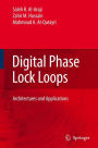 Digital Phase Lock Loops: Architectures and Applications
