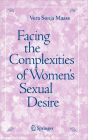 Facing the Complexities of Women's Sexual Desire / Edition 1