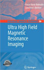 Ultra High Field Magnetic Resonance Imaging