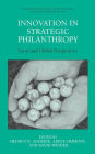 Innovation in Strategic Philanthropy: Local and Global Perspectives