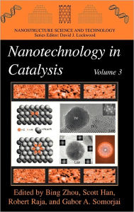 Title: Nanotechnology in Catalysis 3 / Edition 1, Author: Bing Zhou