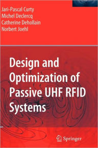 Design and Optimization of Passive UHF RFID Systems / Edition 1