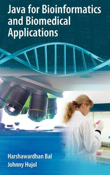 Java for Bioinformatics and Biomedical Applications