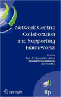 Network-Centric Collaboration and Supporting Frameworks: IFIP TC 5 WG 5.5, Seventh IFIP Working Conference on Virtual Enterprises, 25-27 September 2006, Helsinki, Finland / Edition 1