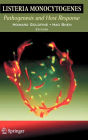Listeria monocytogenes: Pathogenesis and Host Response / Edition 1