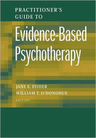 Practitioner's Guide to Evidence-Based Psychotherapy