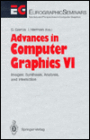 Advances in Computer Graphics 6
