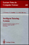 Intelligent Tutoring Systems: Second International Conference, ITS '92, Montreal, Canada, June 10-12, 1992, Proceedings