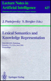 Lexical Semantics and Knowledge Representation: First SIGLEX Workshop, Berkeley, CA, U. S. A., June 1991, Proceedings