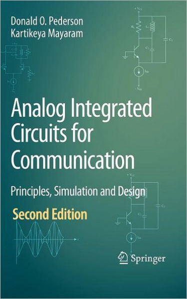 Analog Integrated Circuits for Communication: Principles, Simulation and Design
