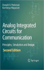 Analog Integrated Circuits for Communication: Principles, Simulation and Design