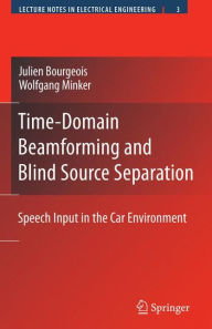 Title: Time-Domain Beamforming and Blind Source Separation: Speech Input in the Car Environment, Author: Julien Bourgeois