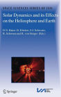 Solar Dynamics and its Effects on the Heliosphere and Earth / Edition 1