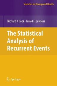 Title: The Statistical Analysis of Recurrent Events / Edition 1, Author: Richard J. Cook