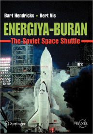 Title: Energiya-Buran: The Soviet Space Shuttle / Edition 1, Author: Bart Hendrickx