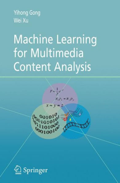 Machine Learning for Multimedia Content Analysis / Edition 1