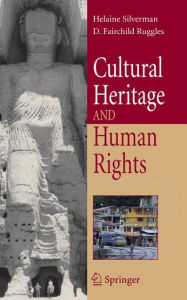 Title: Cultural Heritage and Human Rights / Edition 1, Author: Helaine Silverman