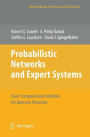 Probabilistic Networks and Expert Systems: Exact Computational Methods for Bayesian Networks / Edition 1