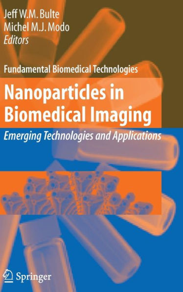 Nanoparticles in Biomedical Imaging: Emerging Technologies and Applications / Edition 1