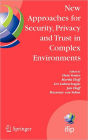 New Approaches for Security, Privacy and Trust in Complex Environments: Proceedings of the IFIP TC 11 22nd International Information Security Conference (SEC 2007), 14-16 May 2007, Sandton, South Africa