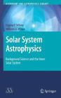 Solar System Astrophysics: Background Science and the Inner Solar System / Edition 1