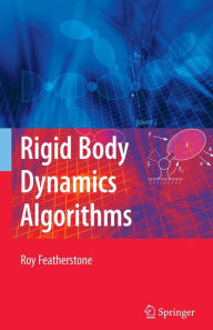 Title: Rigid Body Dynamics Algorithms / Edition 1, Author: Roy Featherstone