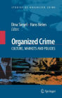Organized Crime: Culture, Markets and Policies