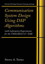 Communication System Design Using DSP Algorithms: With Laboratory Experiments for the TMS320C6713T DSK