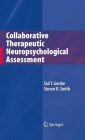 Collaborative Therapeutic Neuropsychological Assessment / Edition 1