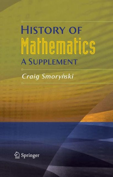 History of Mathematics: A Supplement / Edition 1