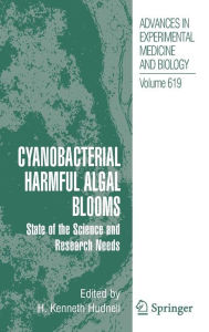 Title: Cyanobacterial Harmful Algal Blooms: State of the Science and Research Needs / Edition 1, Author: H. Kenneth Hudnell
