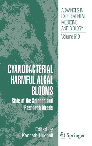 Cyanobacterial Harmful Algal Blooms: State of the Science and Research Needs / Edition 1