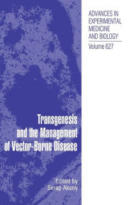 Title: Transgenesis and the Management of Vector-Borne Disease, Author: Serap Aksoy