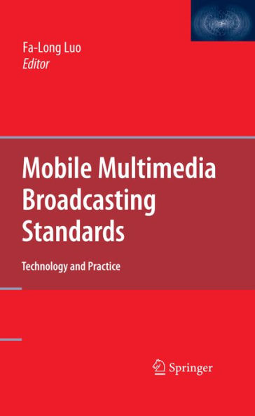 Mobile Multimedia Broadcasting Standards: Technology and Practice