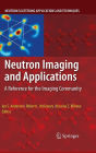 Neutron Imaging and Applications: A Reference for the Imaging Community