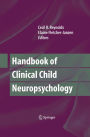 Handbook of Clinical Child Neuropsychology