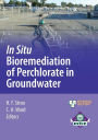 In Situ Bioremediation of Perchlorate in Groundwater / Edition 1