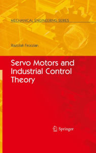 Title: Servo Motors and Industrial Control Theory, Author: Riazollah Firoozian