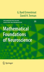 Title: Mathematical Foundations of Neuroscience, Author: G. Bard Ermentrout