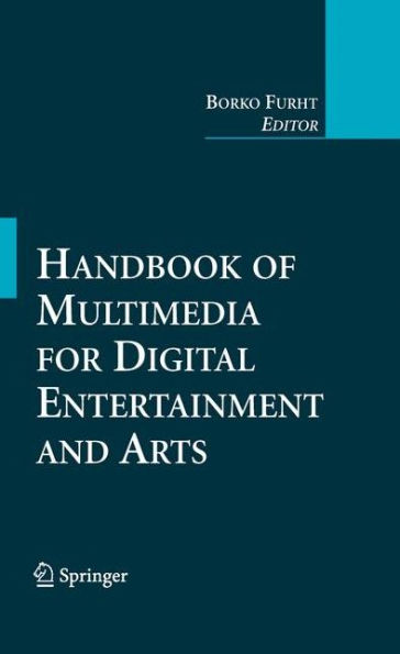 Handbook of Multimedia for Digital Entertainment and Arts