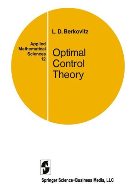 Optimal Control Theory Edition 1 By Ld Berkovitz 9781441928047 Paperback Barnes And Noble® 8546