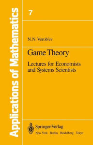 Title: Game Theory: Lectures for Economists and Systems Scientists / Edition 1, Author: Nikolai N. Vorob'ev