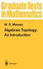 Algebraic Topology: An Introduction / Edition 1