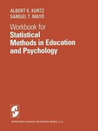 Title: Workbook for Statistical Methods in Education and Psychology, Author: A.K. Kurtz