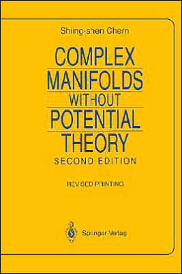 Complex Manifolds without Potential Theory: with an appendix on the geometry of characteristic classes / Edition 2