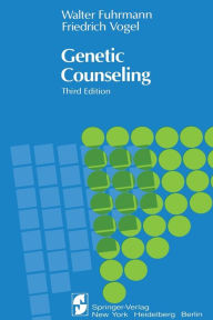 Title: Genetic Counseling / Edition 3, Author: Walter Fuhrmann